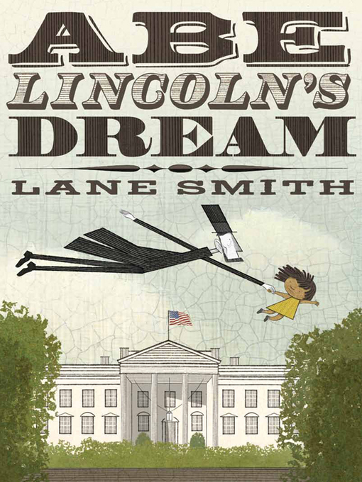 Title details for Abe Lincoln's Dream by Lane Smith - Wait list